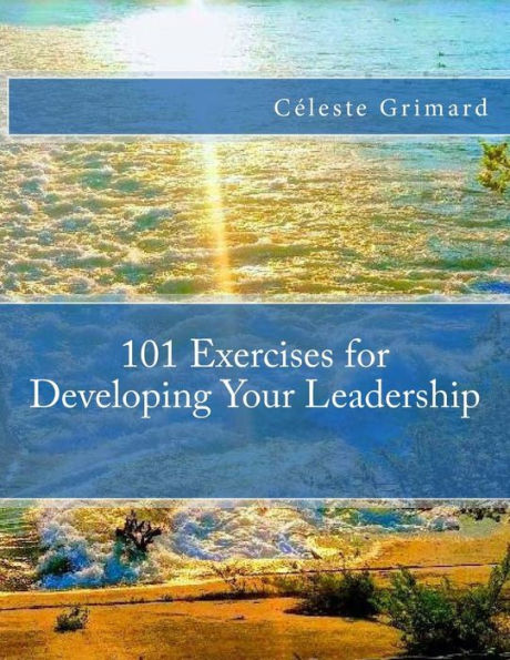 101 Exercises for Developing Your Leadership