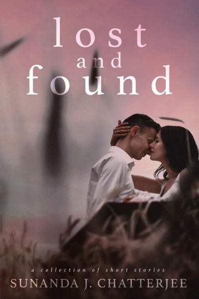 Lost And Found : A Collection Of Short Stories