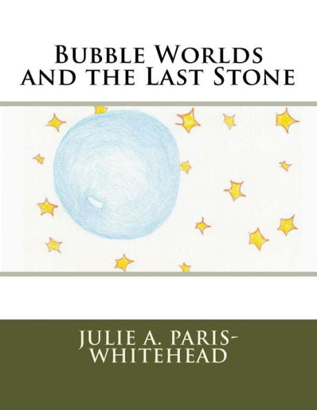 Bubble Worlds and the Last Stone