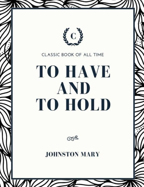 To Have And To Hold - 9781973855927