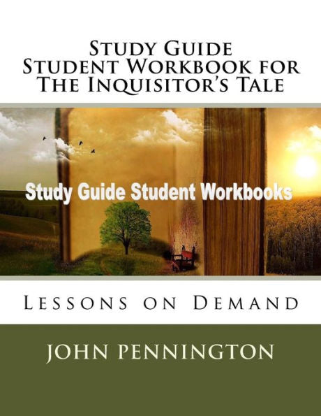 Study Guide Student Workbook For The Inquisitor?S Tale : Lessons On Demand