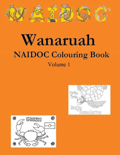 Wanaruah Naidoc Colouring Book