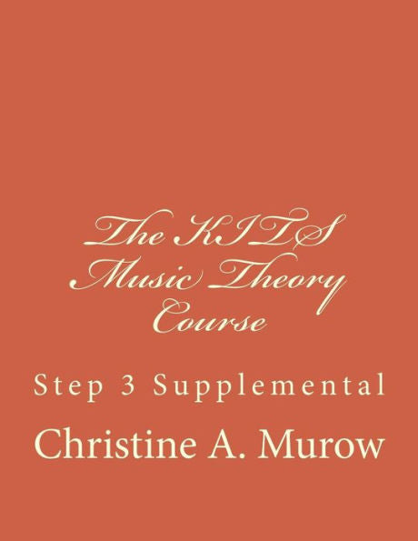 The Kits Music Theory Course : Step 3 Supplemental