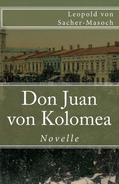 Don Juan von Kolomea (Klassiker der Weltliteratur) (Volume 84) (German Edition)