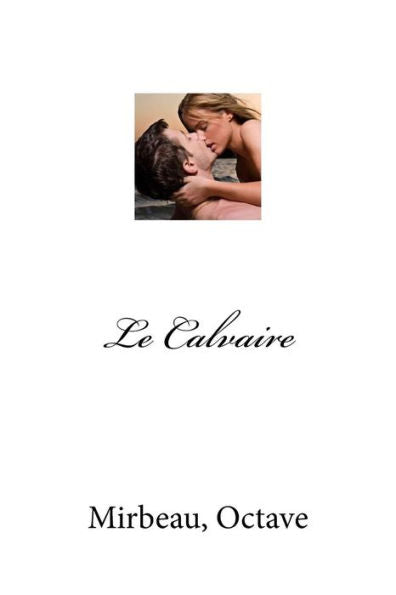 Le Calvaire (French Edition) - 9781974002030