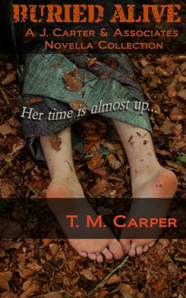 Buried Alive: A J. Carter & Associates Novella Collection