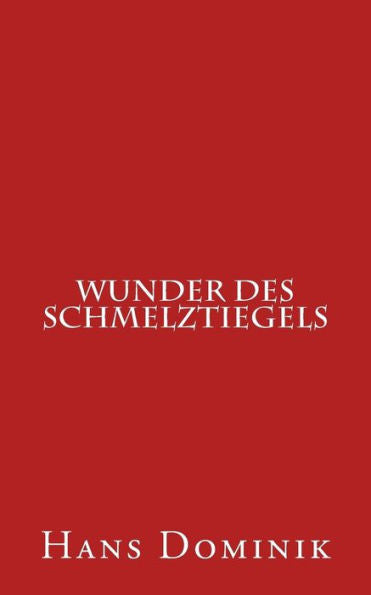 Wunder Des Schmelztiegels