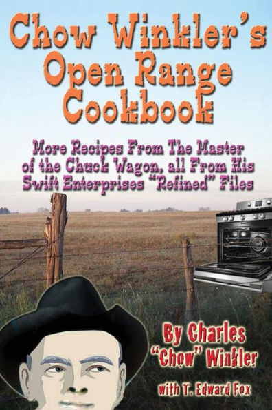 Chow Winkler's Wide Open Range Cookbook (Chow Winkler Cookbooks)