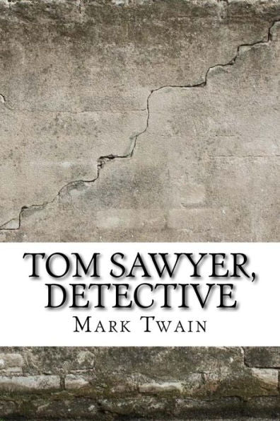 Tom Sawyer, Detective - 9781974082469