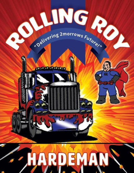 Rolling Roy Deivering 2morrows Future: Delivering 2morrows Future