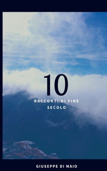 10: Racconti di fine secolo (Italian Edition)