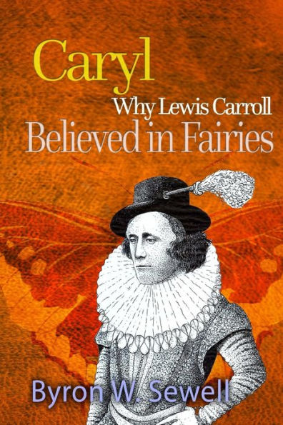 Caryl: A Sylvie and Bruno Fairy Tale