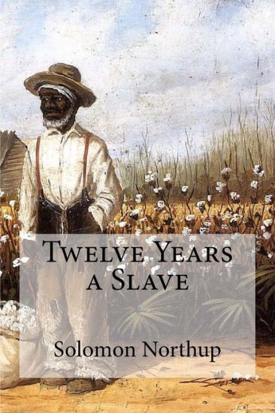 Twelve Years A Slave - 9781974172719