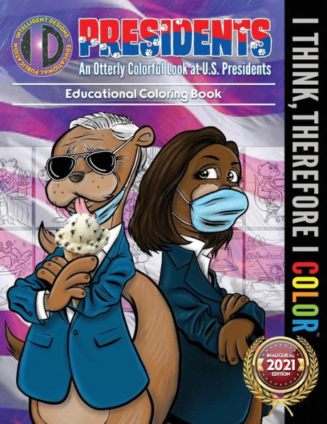An Otterly Colorful Look at U.S. Presidents (I Think, Therefore I Color) (Volume 3)