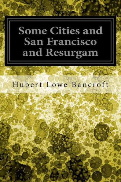 Some Cities And San Francisco And Resurgam