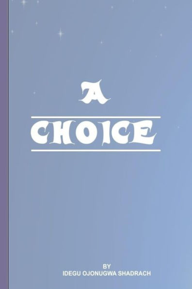A choice