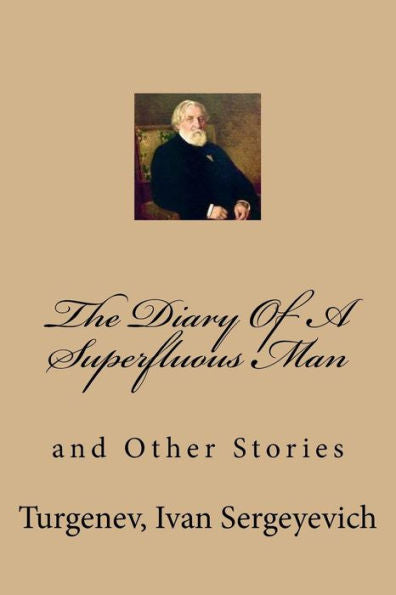 The Diary Of A Superfluous Man : And Other Stories