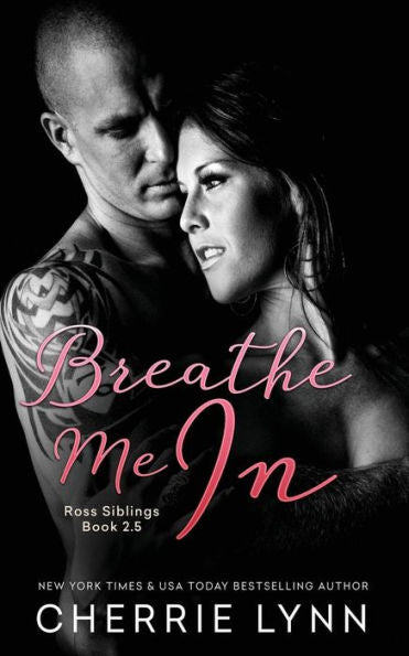 Breathe Me In (Ross Siblings)