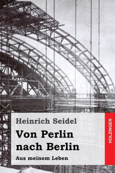 Von Perlin Nach Berlin : Aus Meinem Leben