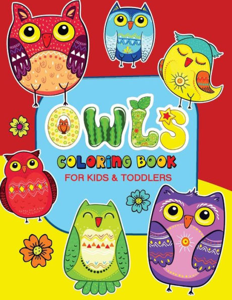 Owls Coloring Book For Kids And Toddlers : Coloring Books For Kids Ages 2-4