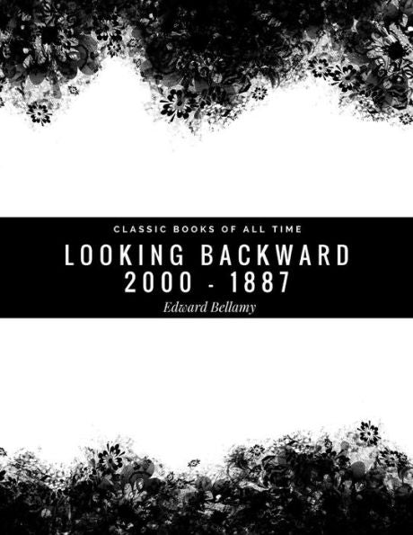 Looking Backward : 2000-1887