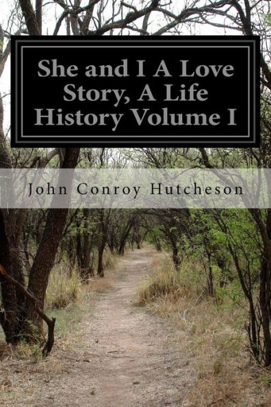 She And I A Love Story, A Life History