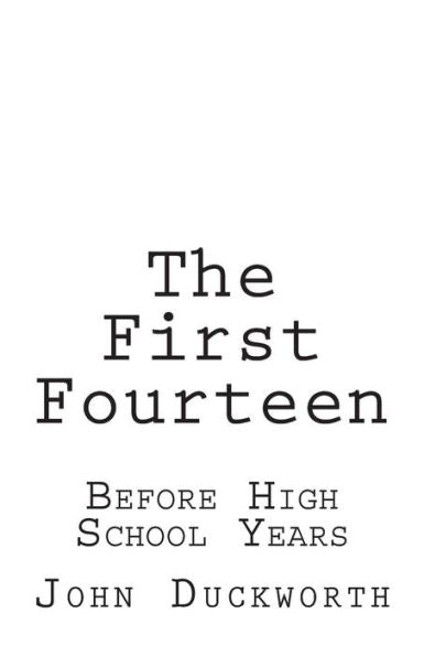 The First Fourteen : Before High School Years