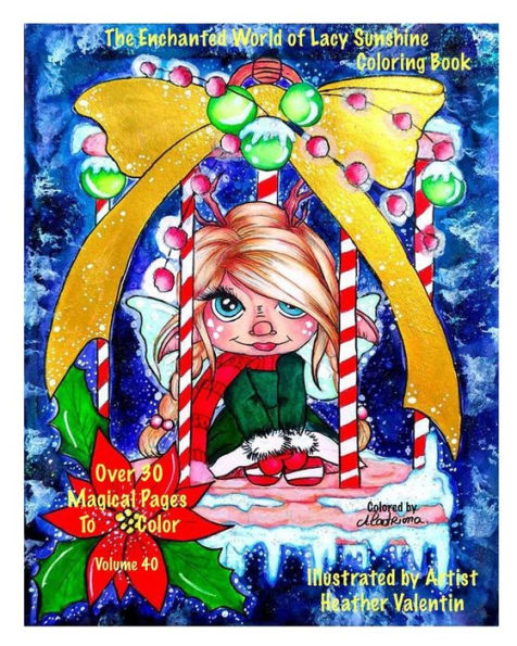 The Enchanted World Of Lacy Sunshine Coloring Book : Fairies, Sprites, Dragon Flower Pot Hatchlings, Unicorns Coloring Book All Ages Volume 40