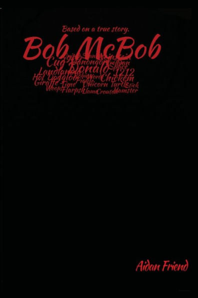 Bob McBob: Based on a True Story