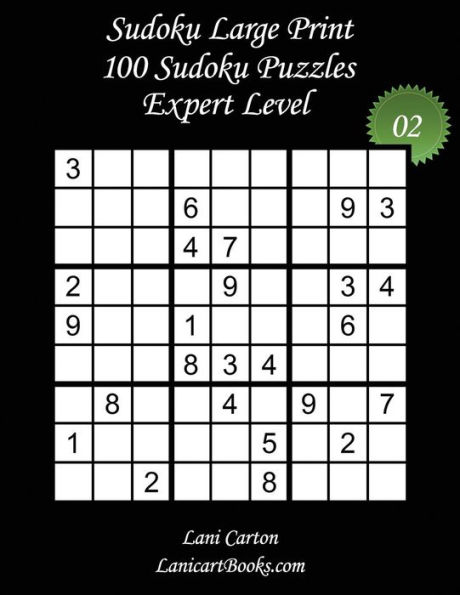 Sudoku Large Print - Expert Level - N°2: 100 Expert Sudoku Puzzles – Puzzle Big Size (8.3"x8.3") and Large Print (36 points) (Volume 2)
