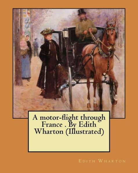 Un vuelo en motor por Francia. Por Edith Wharton (ilustrado)