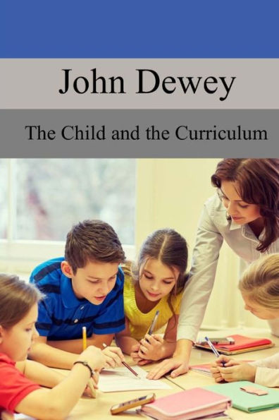 The Child And The Curriculum - 9781974465194