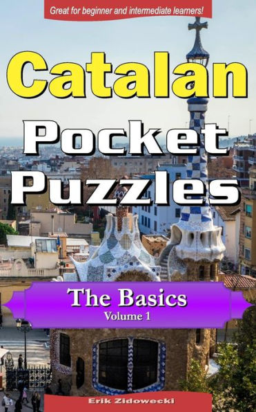 Catalan Pocket Puzzles - The Basics - Volume 1: A collection of puzzles and quizzes to aid your language learning (Pocket Languages) (Catalan Edition)