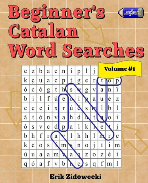Beginner's Catalan Word Searches - Volume 1 (Catalan Edition)