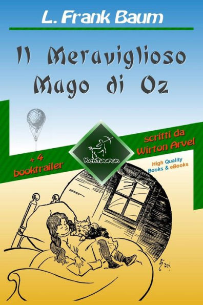 Il Meraviglioso Mago di Oz (con 4 booktrailer): Nuova edizione illustrata con i disegni originali di W.W. Denslow e con 4 booktrailer scritti da Wirton Arvel (Italian Edition)