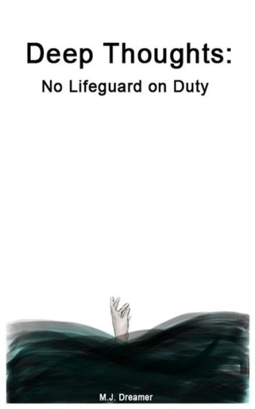 Deep Thoughts: No Lifeguard on Duty