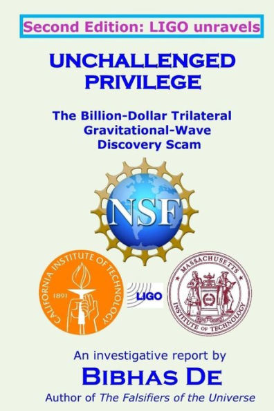 Unchallenged Privilege : The Billion-Dollar Trilateral Gravitational-Wave Discovery Scam