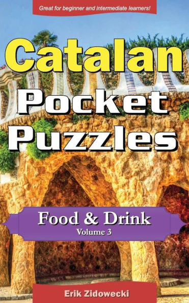 Acertijos de bolsillo en catalán - Comida y bebida - Volumen 3: Una colección de acertijos y cuestionarios para ayudarte en el aprendizaje de idiomas (Idiomas de bolsillo) (Edición en catalán)