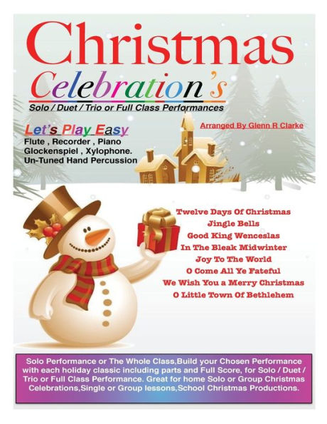 Christmas Celebrations: For Flute,Piano Keyboard,Recorder,Glockenspiel,Xylophone,Un-Tuned Percussion (The Main Event)