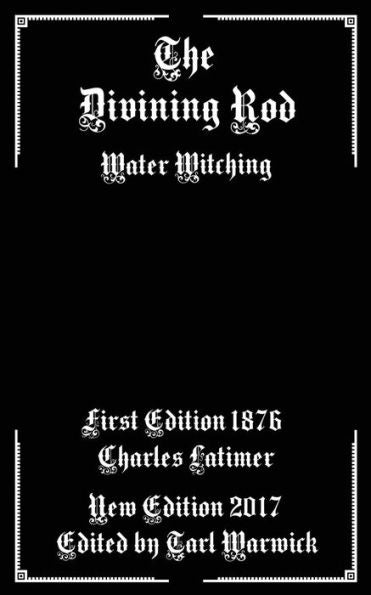 The Divining Rod : Water Witching