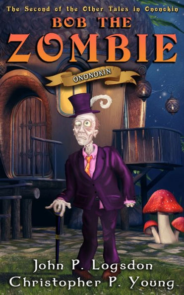 Bob the Zombie (Ononokin: Other Tales in Ononokin)