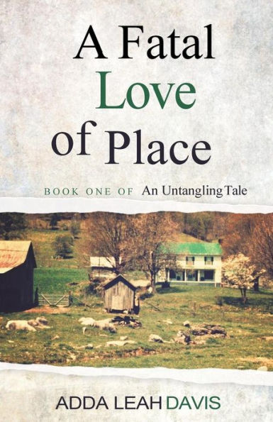 A Fatal Love of Place (An Untangling Tale)