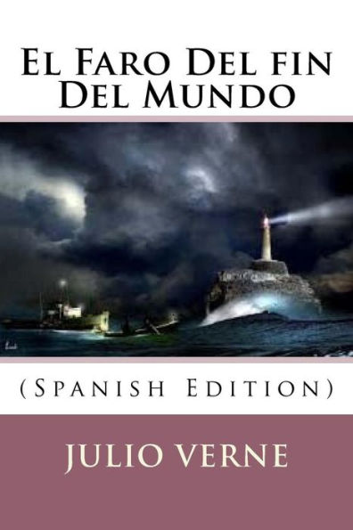 El Faro Del fin Del Mundo (Spanish Edition) - 9781974561070