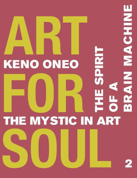 Art for Soul - Work Report 2: Der Geist einer Brain Machine (German Edition)