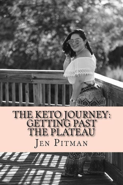 The Keto Journey : Getting Past The Plateau And Fighting Food Addiction