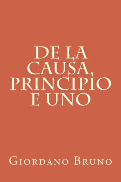 De la causa, principio e uno (Edición italiana)