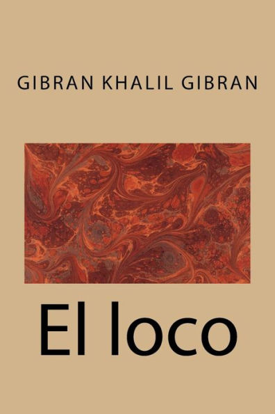 El loco (Spanish Edition) - 9781974622481