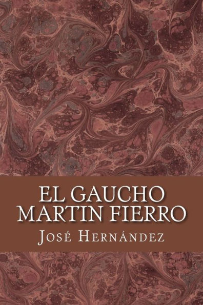 El Gaucho Martin Fierro (Spanish Edition) - 9781974642816