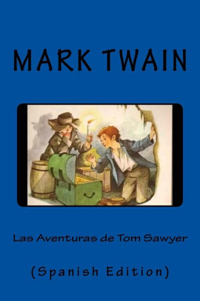 Las Aventuras de Tom Sawyer (Spanish Edition) - 9781974647378