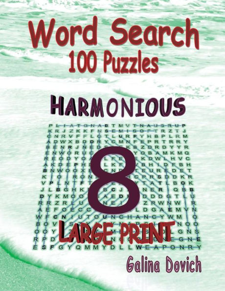 Word Search 100 Puzzles : Harmonious 8
